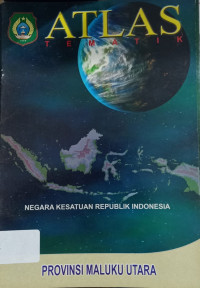 Image of ATLAS TEMATIK PROVINSI MALUKU UTARA