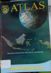 Image of ATLAS TEMATIK PROVINSI SUMATERA SELATAN