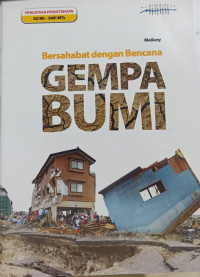 Image of Bersahabat dengan Bencana GEMPA BUMI