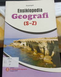 Image of Ensiklopedia Geografi (S-Z)
