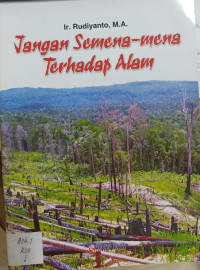 Image of Jangan Semena-mena Terhadap Alam