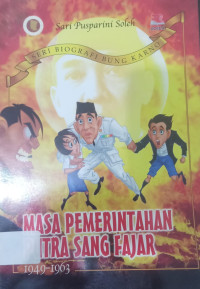 Image of Masa Pemerintahan Putra Sang Fajar 1949-1963