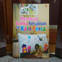Image of Membuat Aneka Kerajinan dari Kain Perca