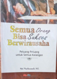 Image of Semua Orang Bisa Sukses Berwirausaha